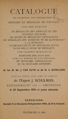 16916
<br/>
Collections de feu M. Mr. J. van Kuyk et de M. A. Schellens : monnaies et médailles de Portugal, médailles des amiraux et des guerres navales - jetons - médailles historiques - médailles des médecins, aëronautes, etc. - médailles juives, méreaux - monnaies des Pays-Bas, des divers états de l'Europe, des Indes - monnaies obsidionales
<br/>
<em></em>